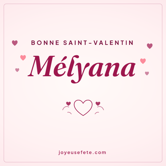 Image carrée « Bonne Saint-Valentin Mélyana » pour WhatsApp