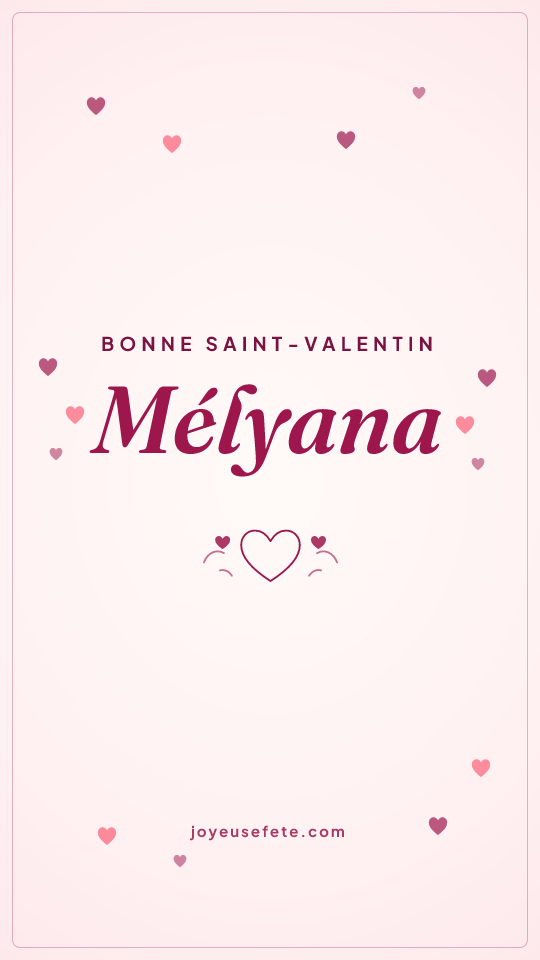 Image « Bonne Saint-Valentin Mélyana » au format story