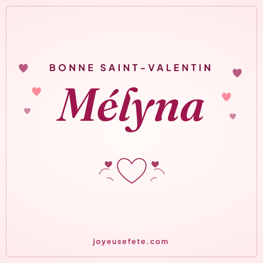 Image carrée « Bonne Saint-Valentin Mélyna » pour WhatsApp