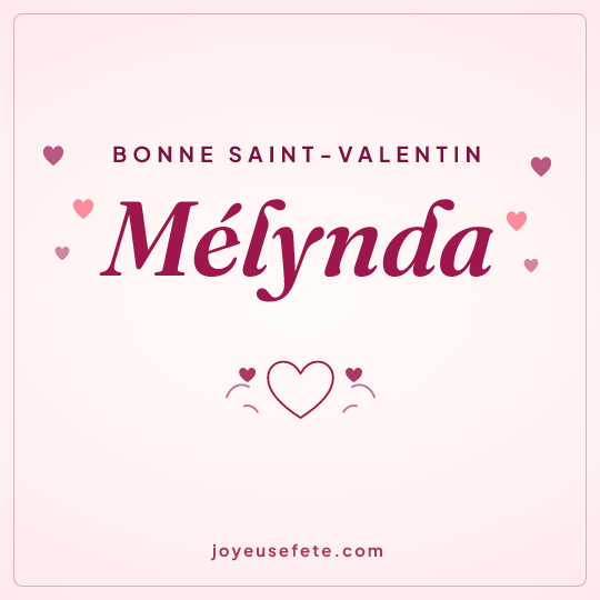 Image carrée « Bonne Saint-Valentin Mélynda » pour WhatsApp