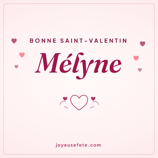 Image carrée « Bonne Saint-Valentin Mélyne » pour WhatsApp