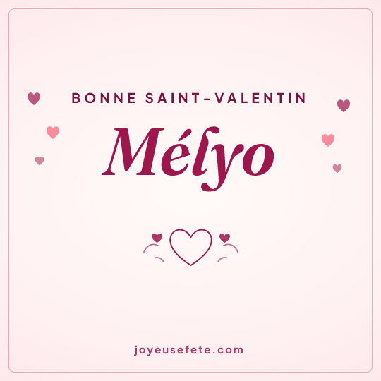 Image carrée « Bonne Saint-Valentin Mélyo » pour WhatsApp
