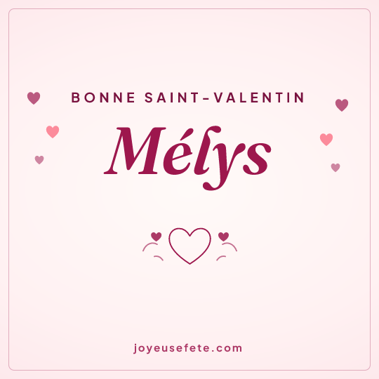 Image carrée « Bonne Saint-Valentin Mélys » pour WhatsApp