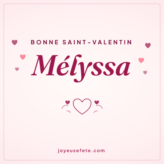 Image carrée « Bonne Saint-Valentin Mélyssa » pour WhatsApp