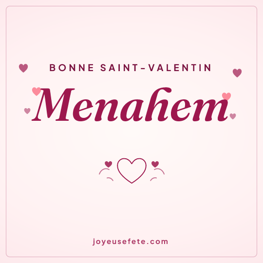 Image carrée « Bonne Saint-Valentin Menahem » pour WhatsApp