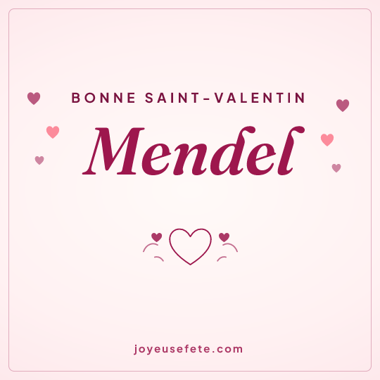 Image carrée « Bonne Saint-Valentin Mendel » pour WhatsApp