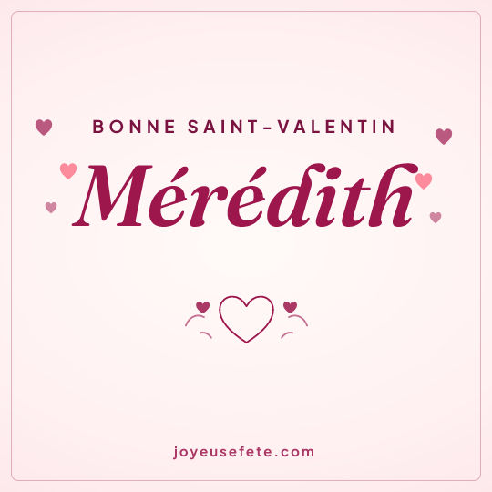 Image carrée « Bonne Saint-Valentin Mérédith » pour WhatsApp