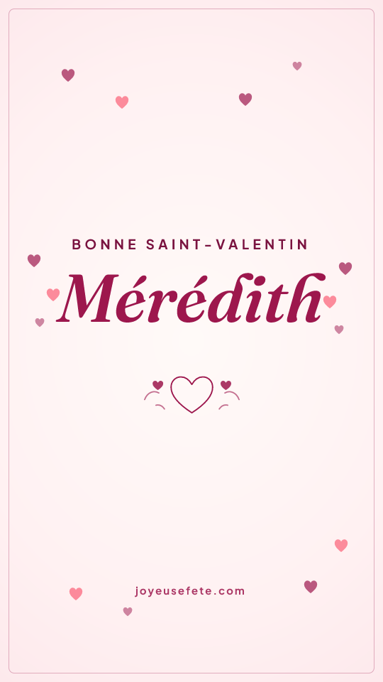 Image « Bonne Saint-Valentin Mérédith » au format story