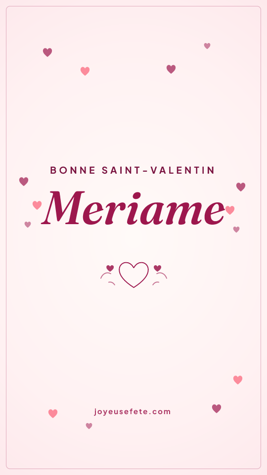 Image « Bonne Saint-Valentin Meriame » au format story