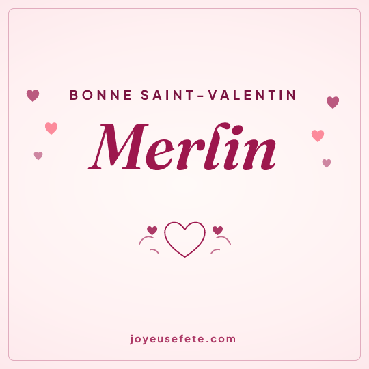 Image carrée « Bonne Saint-Valentin Merlin » pour WhatsApp
