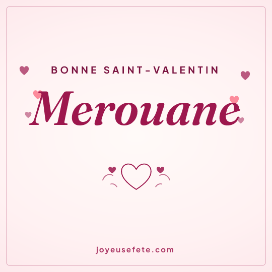 Image carrée « Bonne Saint-Valentin Merouane » pour WhatsApp