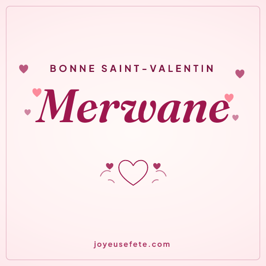 Image carrée « Bonne Saint-Valentin Merwane » pour WhatsApp