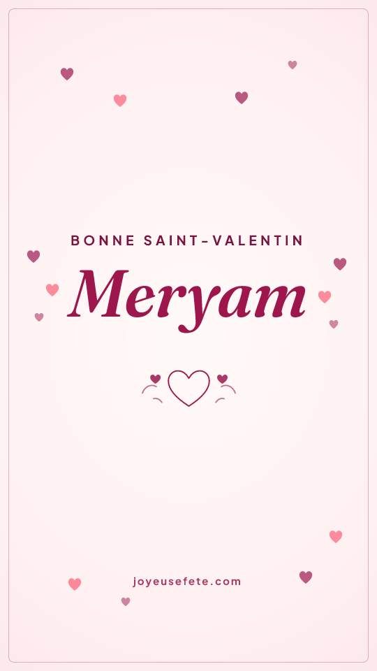 Image « Bonne Saint-Valentin Meryam » au format story