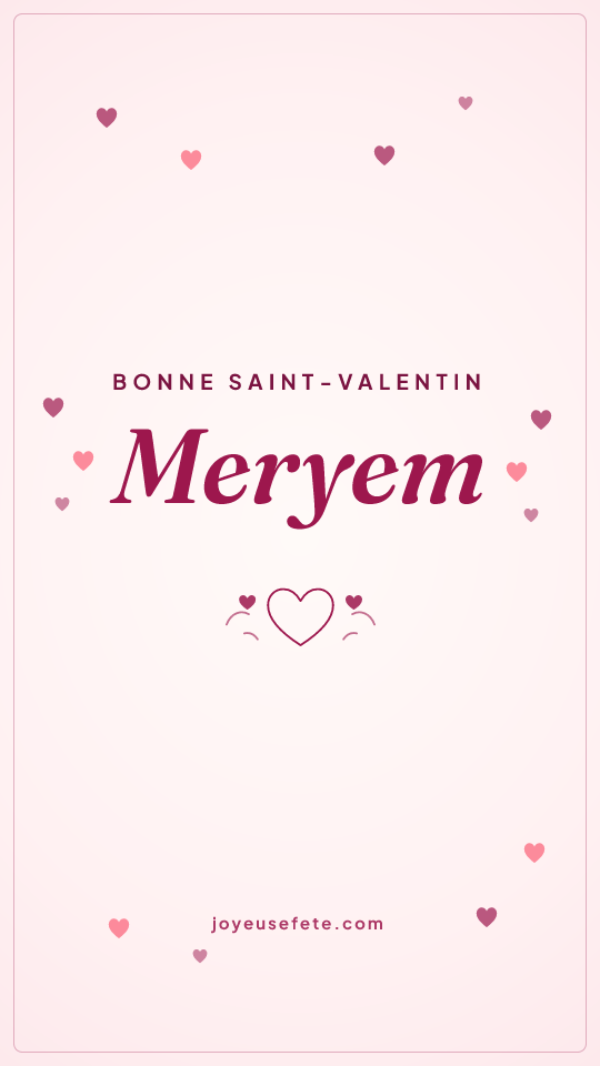 Image « Bonne Saint-Valentin Meryem » au format story