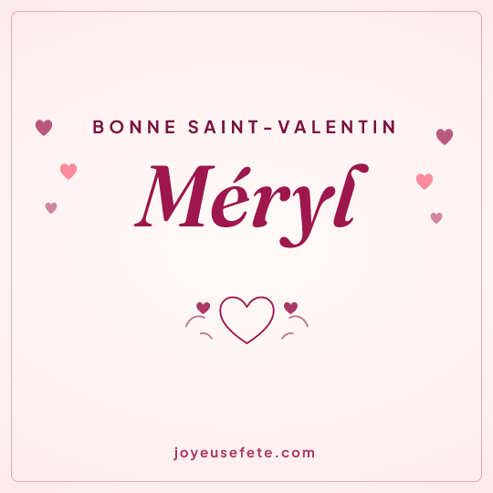 Image carrée « Bonne Saint-Valentin Méryl » pour WhatsApp