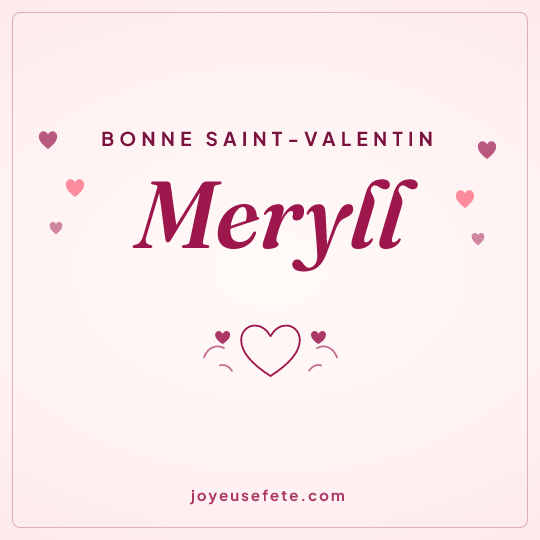 Image carrée « Bonne Saint-Valentin Meryll » pour WhatsApp