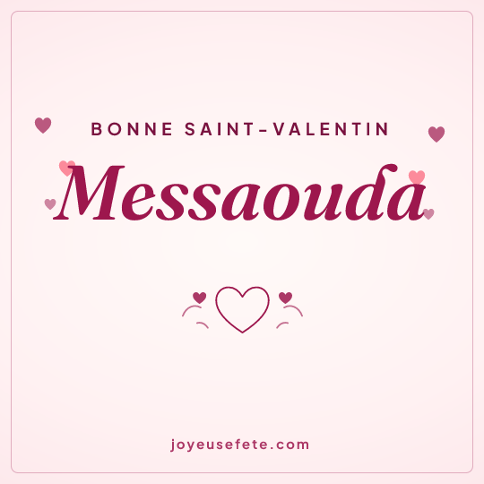 Image carrée « Bonne Saint-Valentin Messaouda » pour WhatsApp