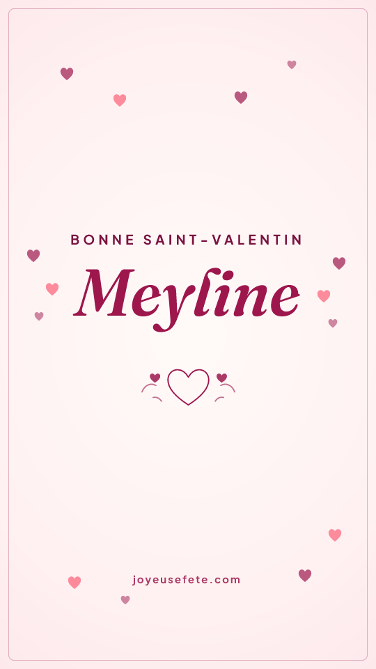Image « Bonne Saint-Valentin Meyline » au format story