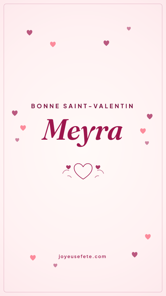 Image « Bonne Saint-Valentin Meyra » au format story