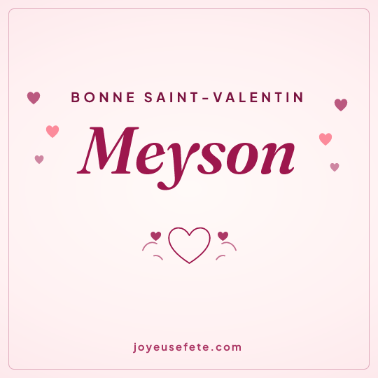 Image carrée « Bonne Saint-Valentin Meyson » pour WhatsApp