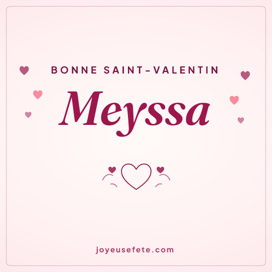 Image carrée « Bonne Saint-Valentin Meyssa » pour WhatsApp