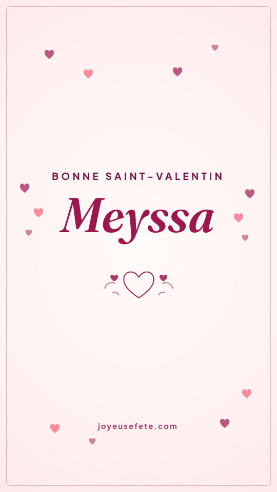 Image « Bonne Saint-Valentin Meyssa » au format story