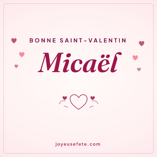 Image carrée « Bonne Saint-Valentin Micaël » pour WhatsApp
