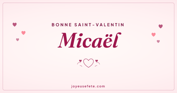 Image « Bonne Saint-Valentin Micaël » au format large