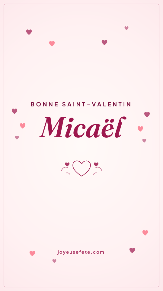 Image « Bonne Saint-Valentin Micaël » au format story
