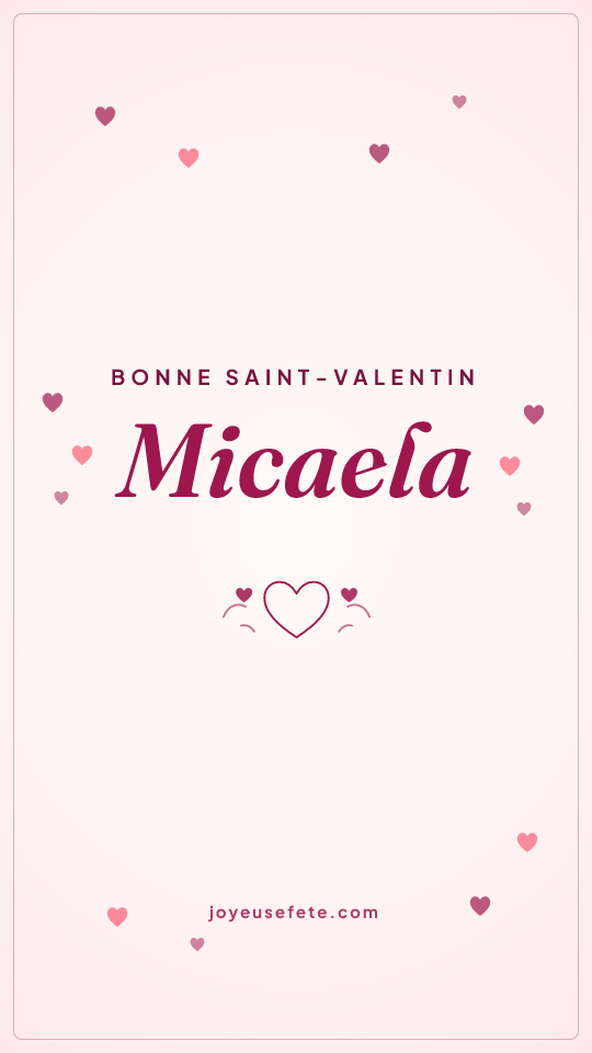 Image « Bonne Saint-Valentin Micaela » au format story