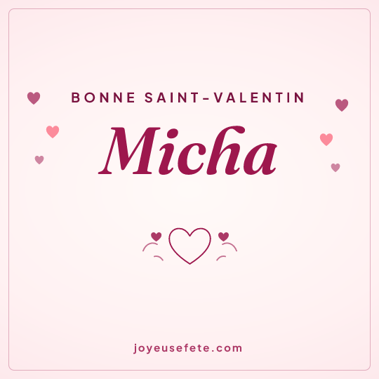 Image carrée « Bonne Saint-Valentin Micha » pour WhatsApp