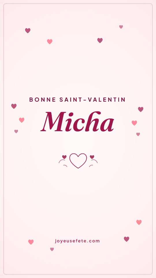 Image « Bonne Saint-Valentin Micha » au format story