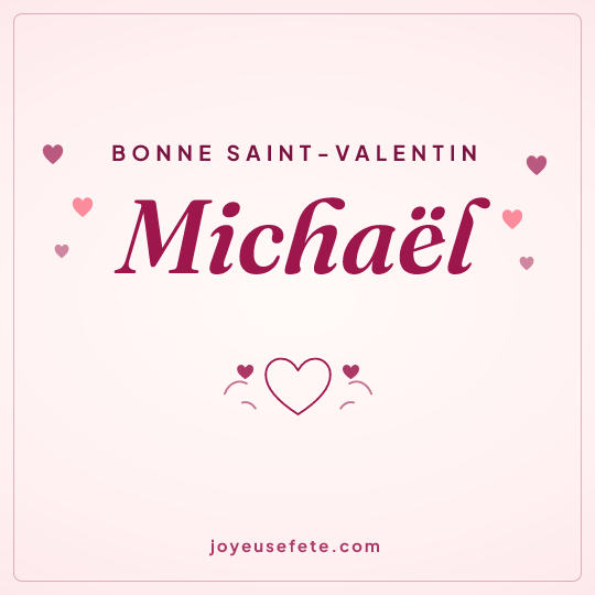 Image carrée « Bonne Saint-Valentin Michaël » pour WhatsApp