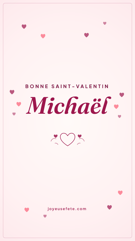 Image « Bonne Saint-Valentin Michaël » au format story