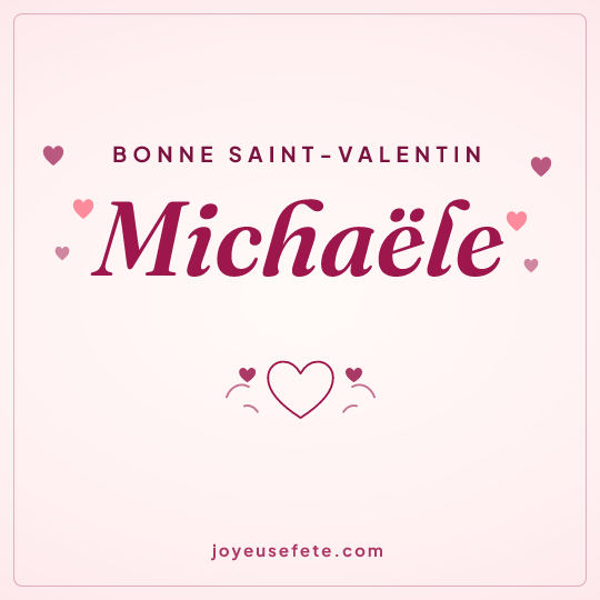 Image carrée « Bonne Saint-Valentin Michaële » pour WhatsApp