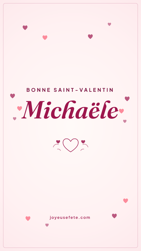 Image « Bonne Saint-Valentin Michaële » au format story