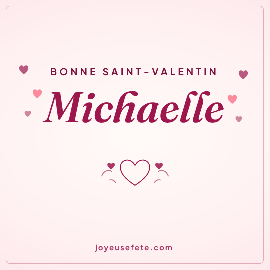 Image carrée « Bonne Saint-Valentin Michaelle » pour WhatsApp