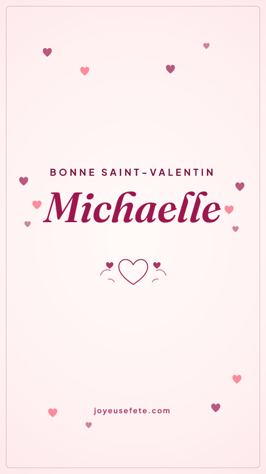Image « Bonne Saint-Valentin Michaelle » au format story
