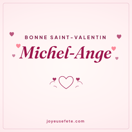 Image carrée « Bonne Saint-Valentin Michel-Ange » pour WhatsApp