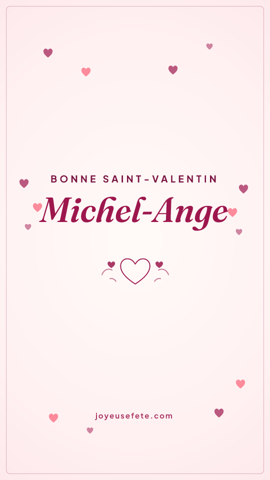 Image « Bonne Saint-Valentin Michel-Ange » au format story