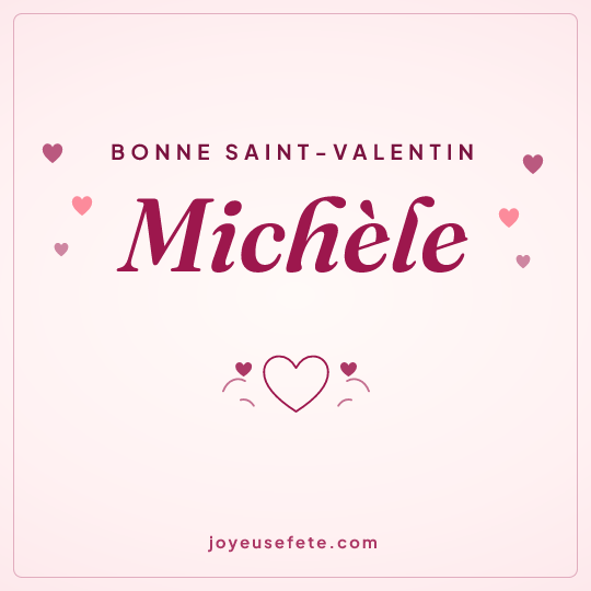 Image carrée « Bonne Saint-Valentin Michèle » pour WhatsApp