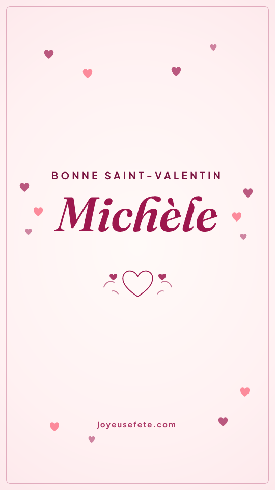 Image « Bonne Saint-Valentin Michèle » au format story