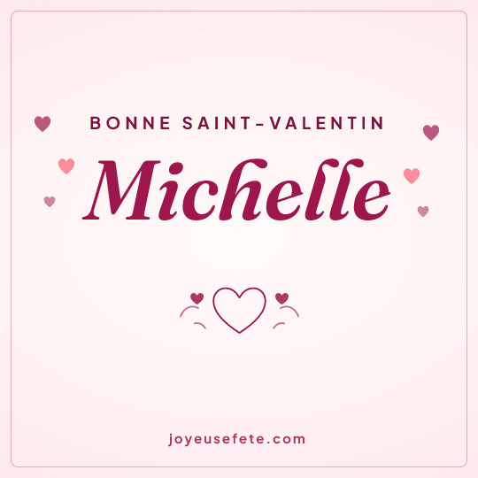 Image carrée « Bonne Saint-Valentin Michelle » pour WhatsApp