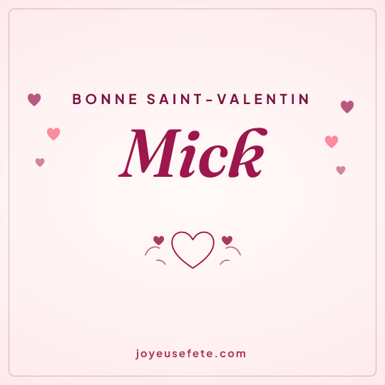 Image carrée « Bonne Saint-Valentin Mick » pour WhatsApp