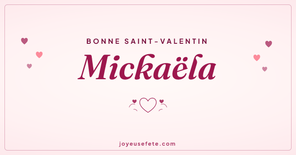 Image « Bonne Saint-Valentin Mickaëla » au format large