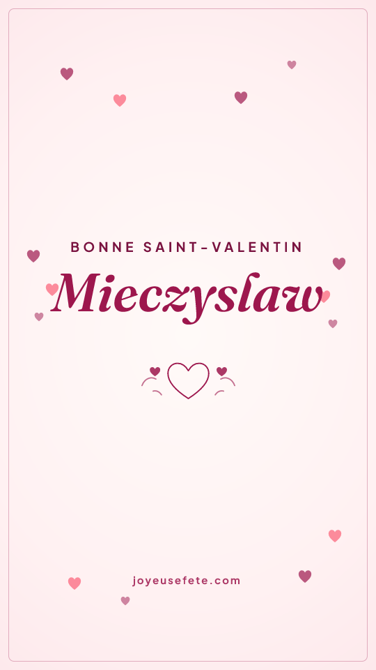 Image « Bonne Saint-Valentin Mieczyslaw » au format story