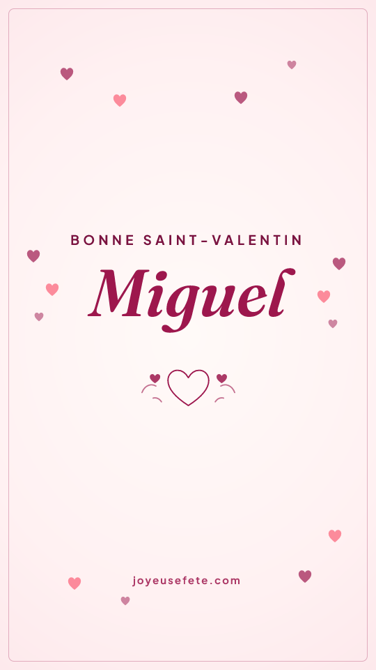 Image « Bonne Saint-Valentin Miguel » au format story