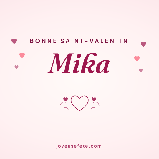 Image carrée « Bonne Saint-Valentin Mika » pour WhatsApp