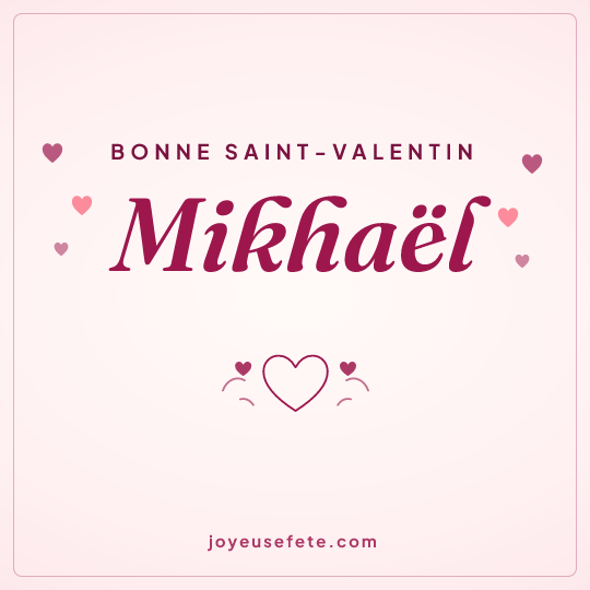 Image carrée « Bonne Saint-Valentin Mikhaël » pour WhatsApp