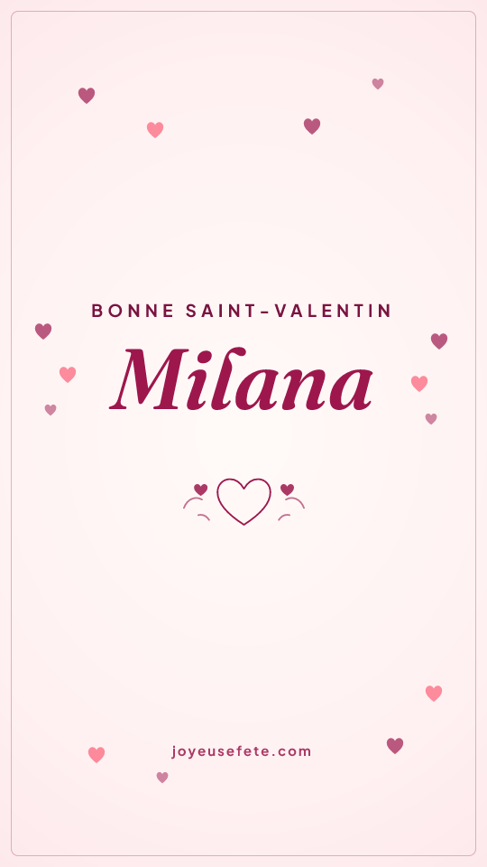 Image « Bonne Saint-Valentin Milana » au format story